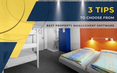 3 Tips to Choose the Best Property Management Software